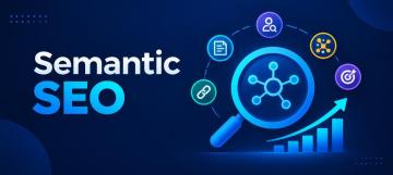 Semantic SEO Tips for Higher Google Rankings