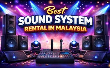 Best Sound System Rental in Malaysia All Events