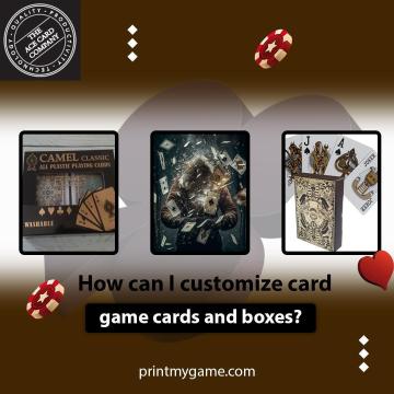 How Can I Customize Card Game Cards and Boxes?