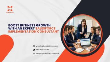 Boost Business Growth with an Expert Salesforce Implementation Consultant