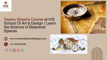 Vastu Shastra Course at IVS School Of Art & Design | Learn the Science of Balanced Spaces