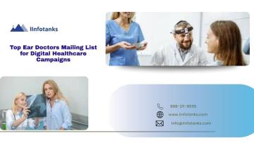 Top Ear Doctors Mailing List for Digital Healthcare Campaigns