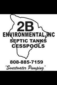 Kona Rental Guests Arriving Soon? 2B Environmental Inc. Delivers 24 Hour Septic Pumping