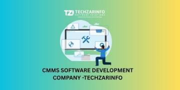 Simplify Equipment Maintenance with Techzarinfo’s Advanced CMMS Software Solutions