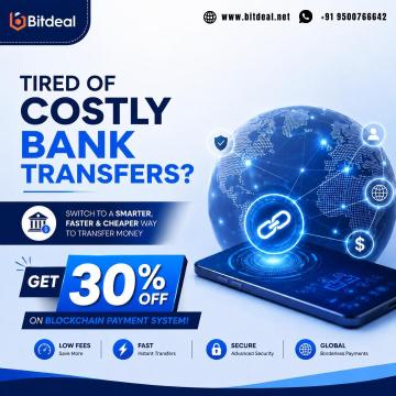 Tired of Costly Bank Transfers? Get 30% OFF on Blockchain Payment System!